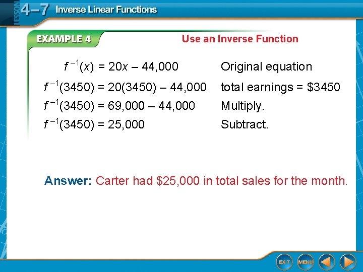 Use an Inverse Function f – 1(x) = 20 x – 44, 000 Original Use an Inverse Function f – 1(x) = 20 x – 44, 000 Original