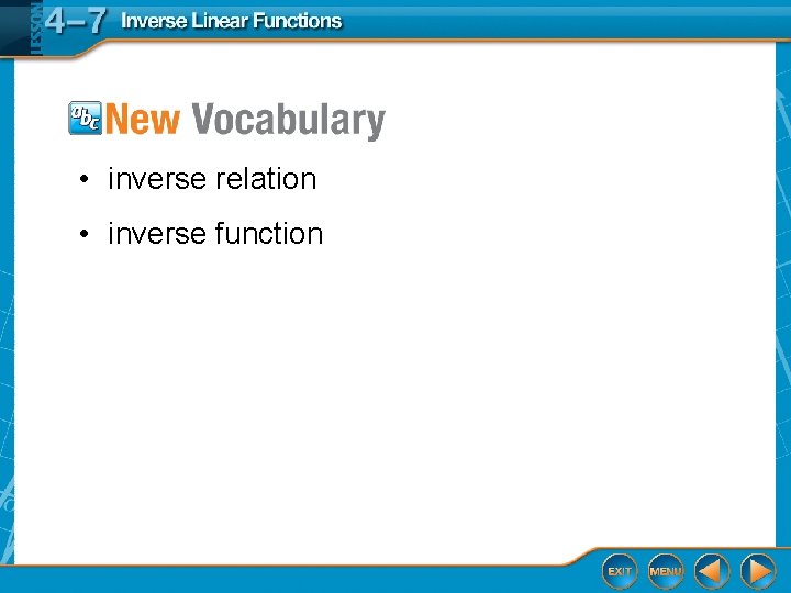 • inverse relation • inverse function • inverse relation • inverse function