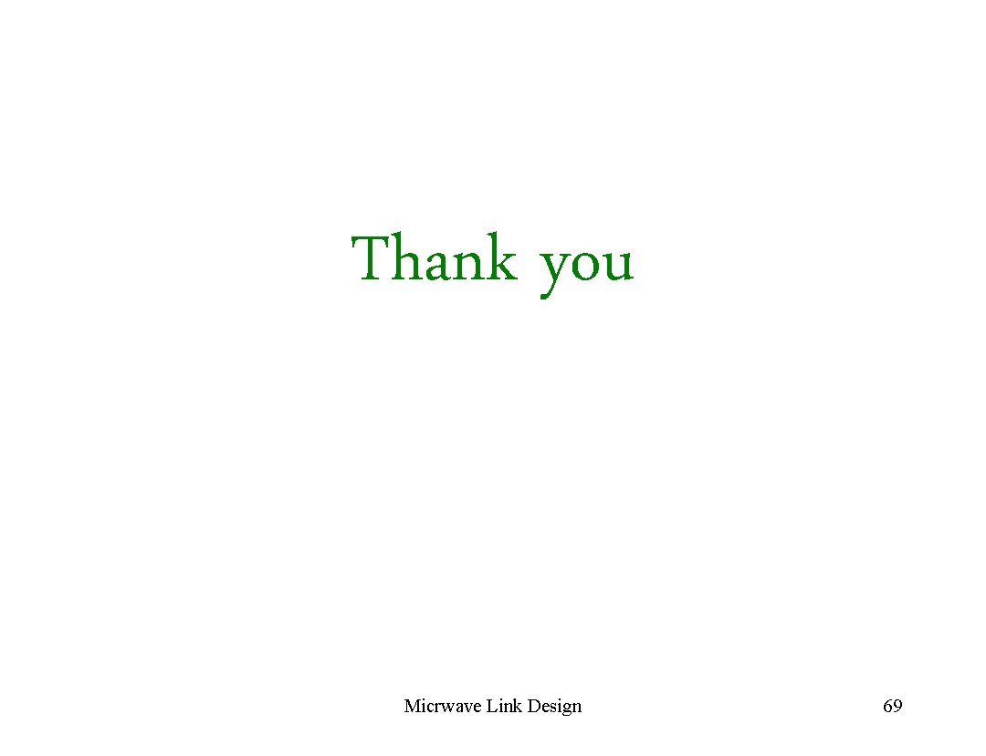 Thank you Micrwave Link Design 69 