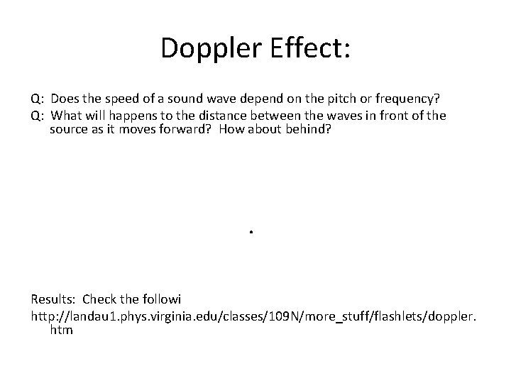 Doppler Effect: Q: Does the speed of a sound wave depend on the pitch