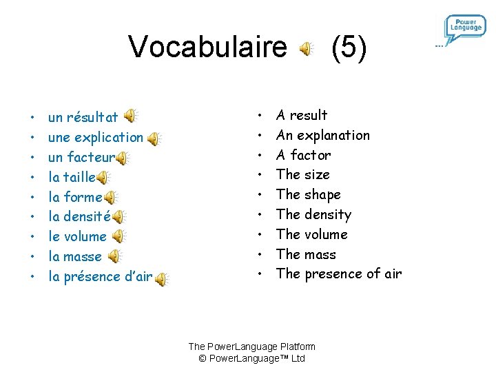Vocabulaire (5) • • • un résultat une explication un facteur la taille la