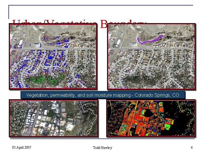 Urban/Vegetative Boundary Vegetation, permeability, and soil moisture mapping - Colorado Springs, CO 03 April