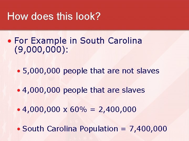 How does this look? • For Example in South Carolina (9, 000): • 5,