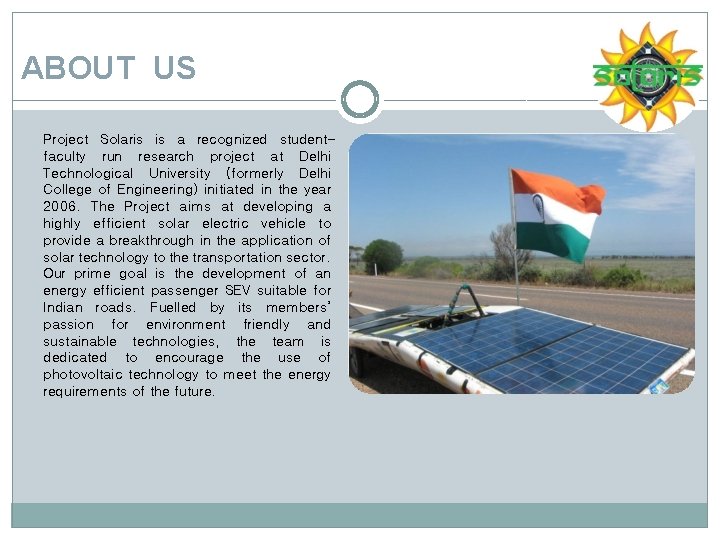 ABOUT US Project Solaris is a recognized studentfaculty run research project at Delhi Technological ABOUT US Project Solaris is a recognized studentfaculty run research project at Delhi Technological
