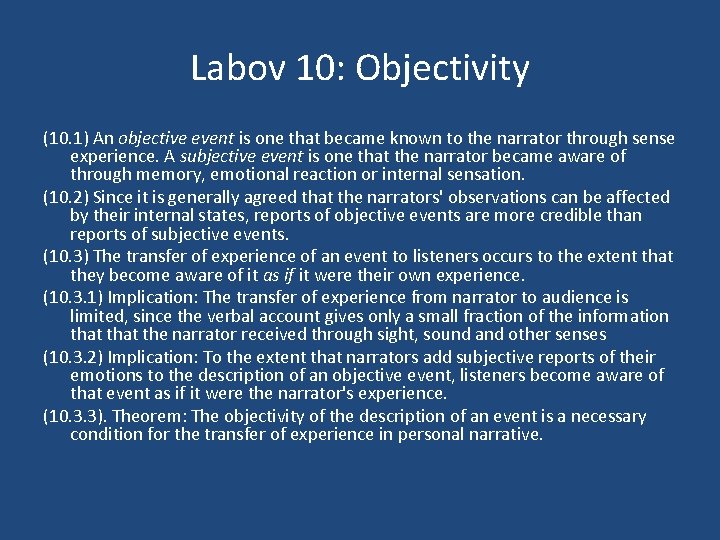 Labov 10: Objectivity (10. 1) An objective event is one that became known to