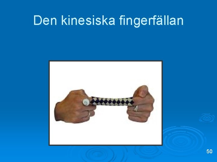 Den kinesiska fingerfällan 50 