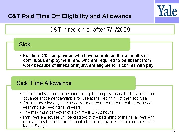 C&T Paid Time Off Eligibility and Allowance C&T hired on or after 7/1/2009 Sick C&T Paid Time Off Eligibility and Allowance C&T hired on or after 7/1/2009 Sick