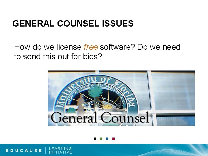 GENERAL COUNSEL ISSUES How do we license free software? Do we need to send