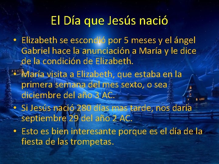 El Día que Jesús nació • Elizabeth se escondió por 5 meses y el