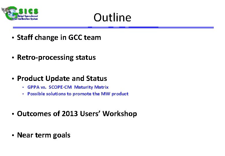Outline • Staff change in GCC team • Retro-processing status • Product Update and