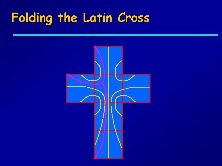 Folding the Latin Cross 