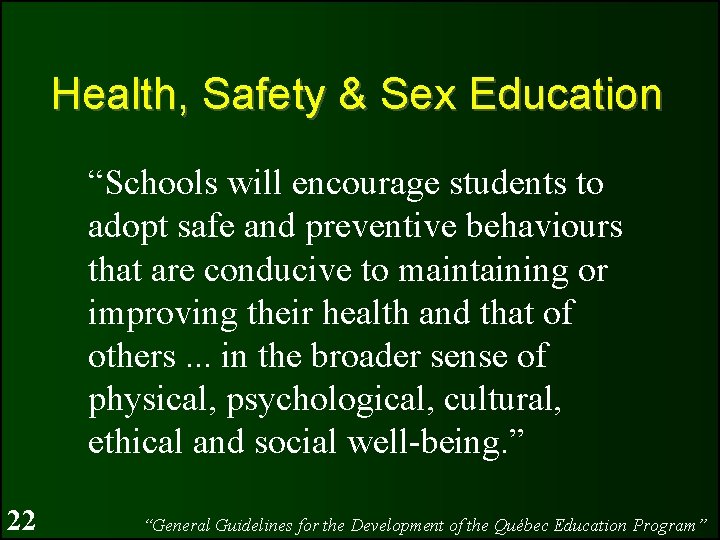 Health, Safety & Sex Education “Schools will encourage students to adopt safe and preventive