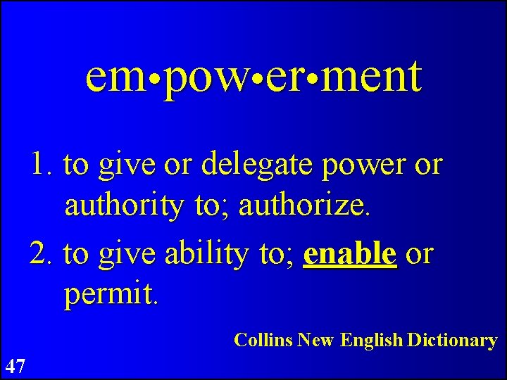 em • pow • er • ment 1. to give or delegate power or