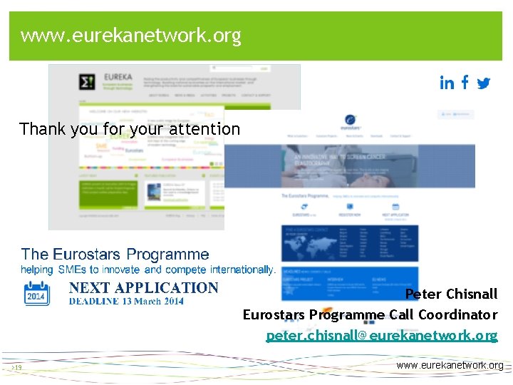 Information website > www. eurekanetwork. org > 19 Thank you for your attention Peter