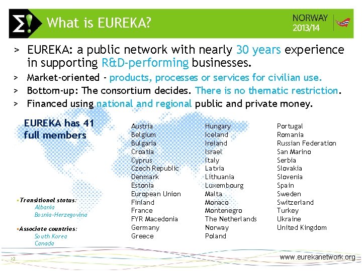 What is EUREKA? >2 > EUREKA: a public network with nearly 30 years experience