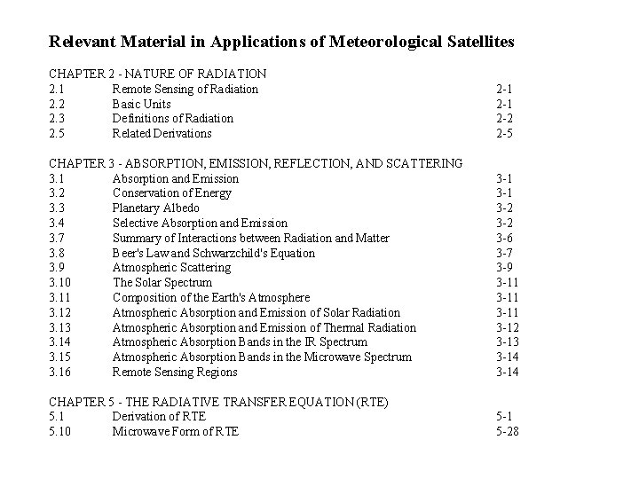 Relevant Material in Applications of Meteorological Satellites CHAPTER 2 - NATURE OF RADIATION 2.