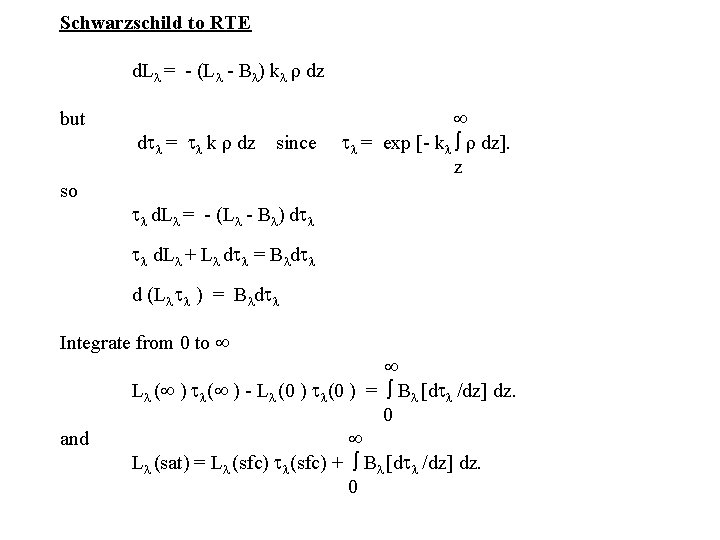 Schwarzschild to RTE d. Lλ = - (Lλ - Bλ) kλ ρ dz but