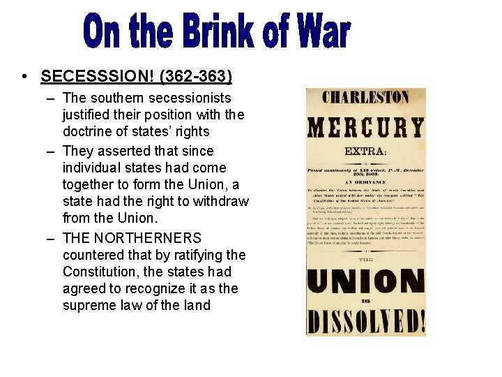  • SECESSSION! (362 -363) – The southern secessionists justified their position with the