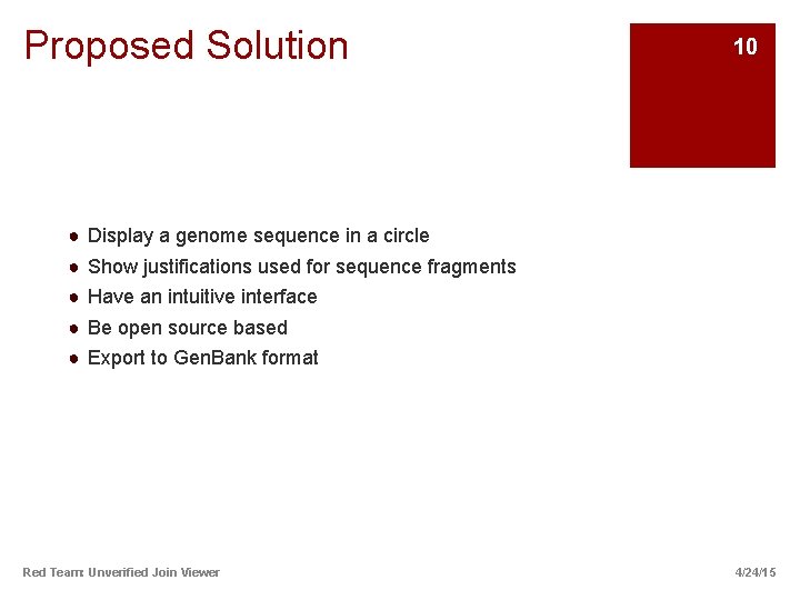 Proposed Solution ● ● ● 10 Display a genome sequence in a circle Show