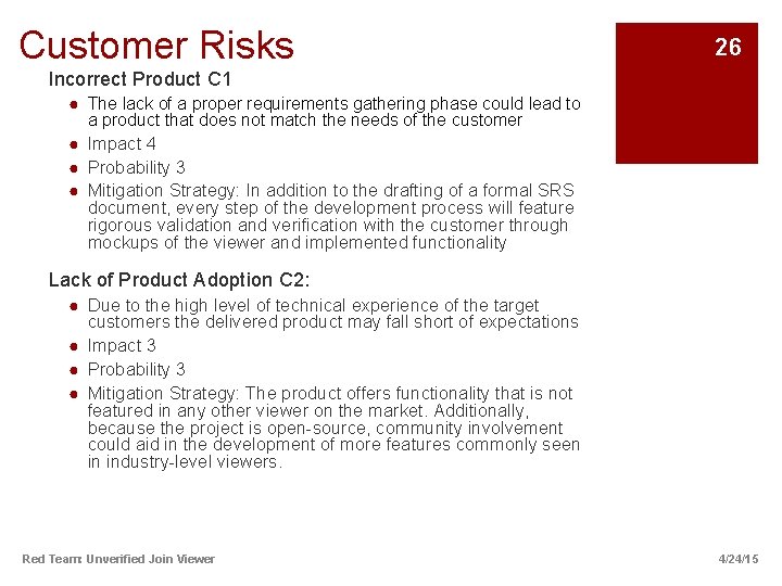 Customer Risks 26 Incorrect Product C 1 ● The lack of a proper requirements