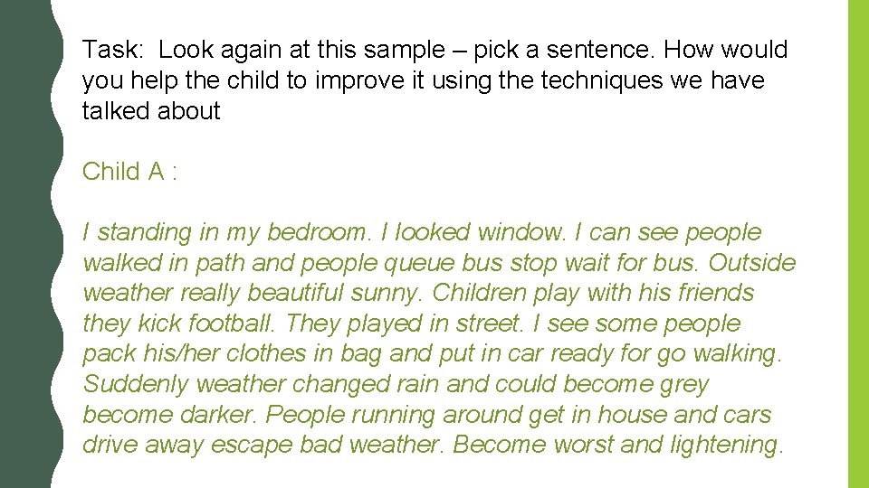 Task: Look again at this sample – pick a sentence. How would you help Task: Look again at this sample – pick a sentence. How would you help