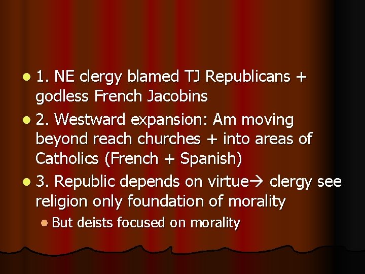 l 1. NE clergy blamed TJ Republicans + godless French Jacobins l 2. Westward