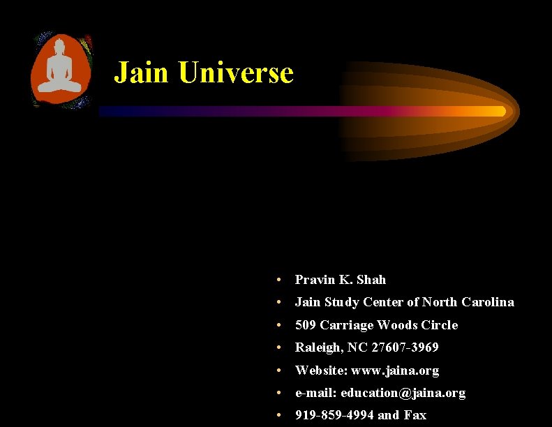 Jain Universe • Pravin K. Shah • Jain Study Center of North Carolina •