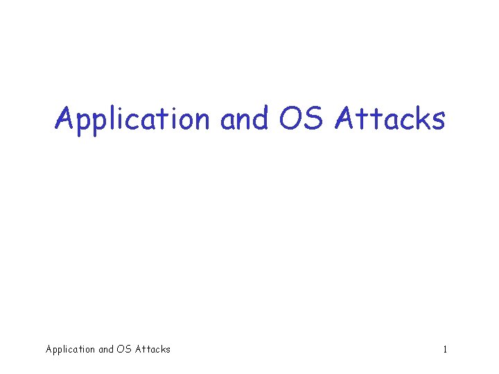 Application and OS Attacks 1 