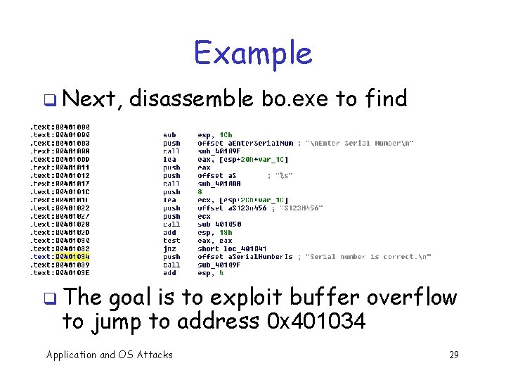 Example q Next, disassemble bo. exe to find q The goal is to exploit
