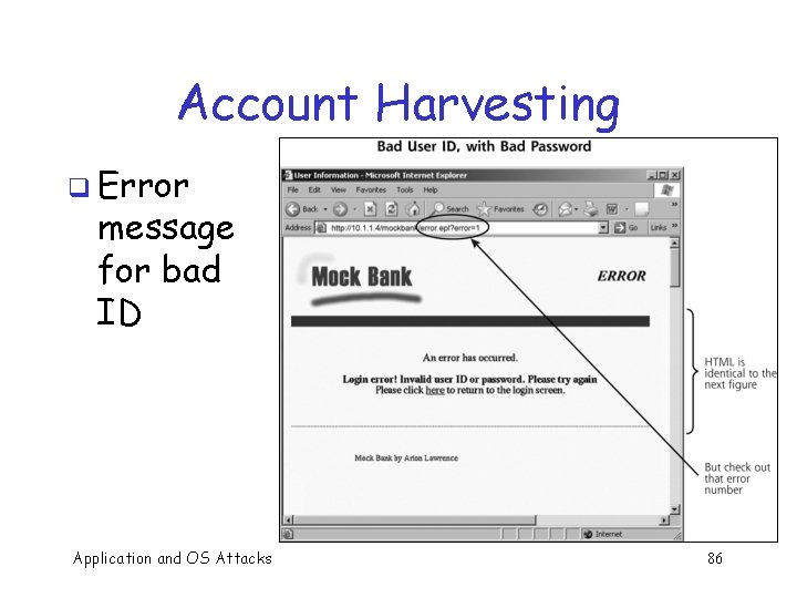 Account Harvesting q Error message for bad ID Application and OS Attacks 86 
