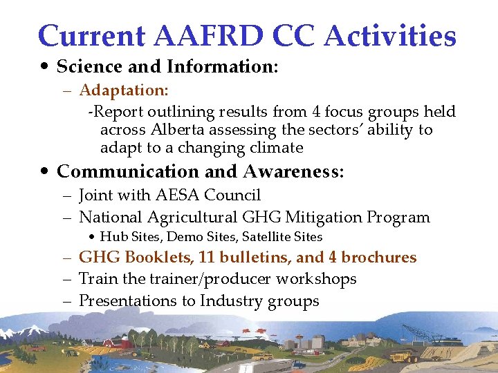 Current AAFRD CC Activities • Science and Information: – Adaptation: -Report outlining results from