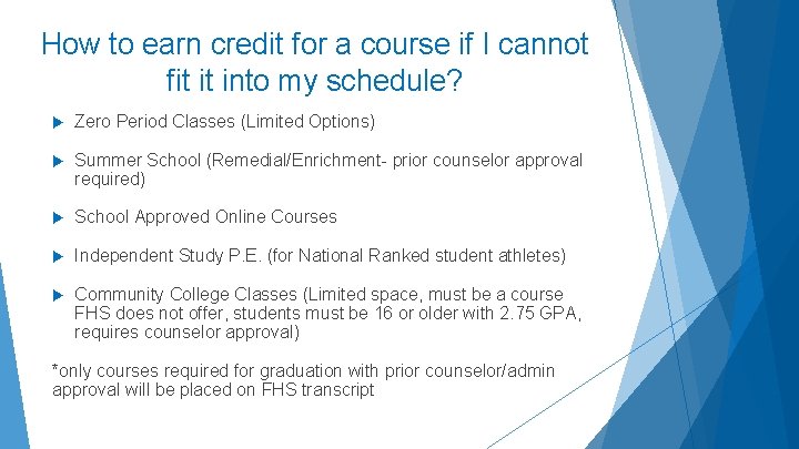 How to earn credit for a course if I cannot fit it into my