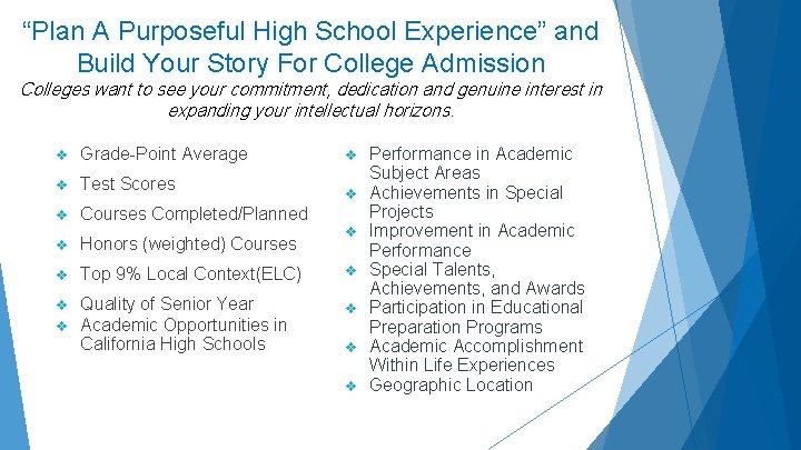 “Plan A Purposeful High School Experience” and Build Your Story For College Admission Colleges