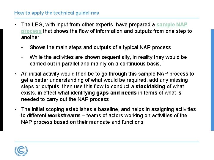 How to apply the technical guidelines • The LEG, with input from other experts, How to apply the technical guidelines • The LEG, with input from other experts,