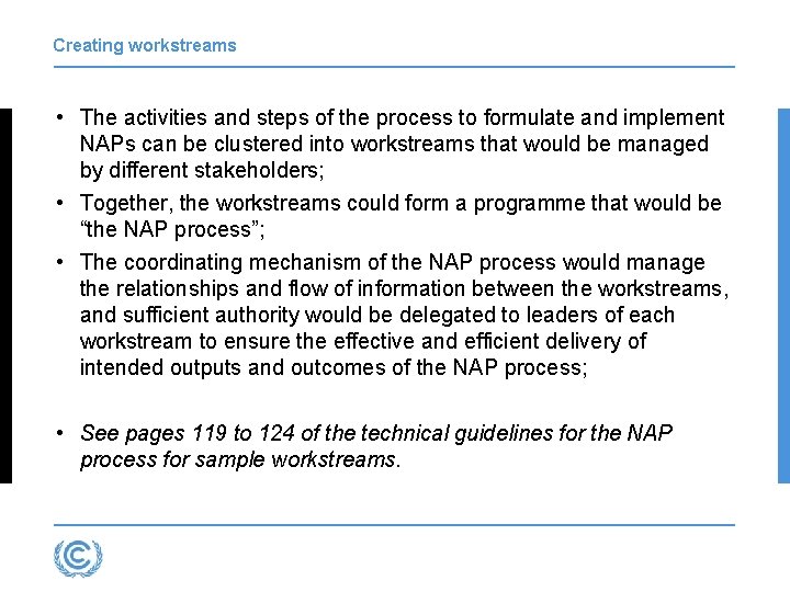 Creating workstreams • The activities and steps of the process to formulate and implement Creating workstreams • The activities and steps of the process to formulate and implement