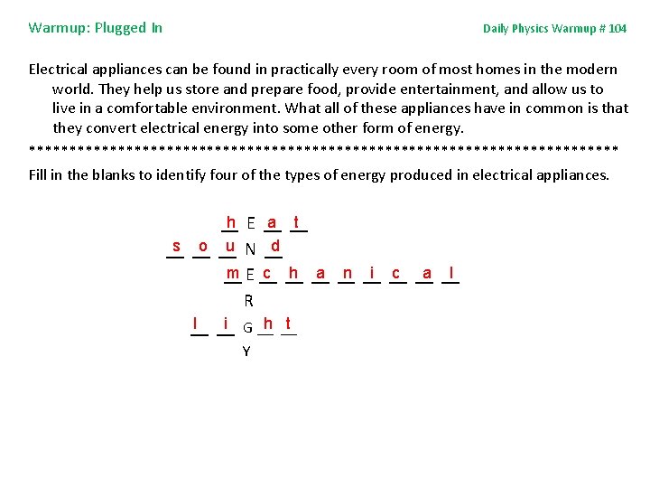 Warmup: Plugged In Daily Physics Warmup # 104 Electrical appliances can be found in