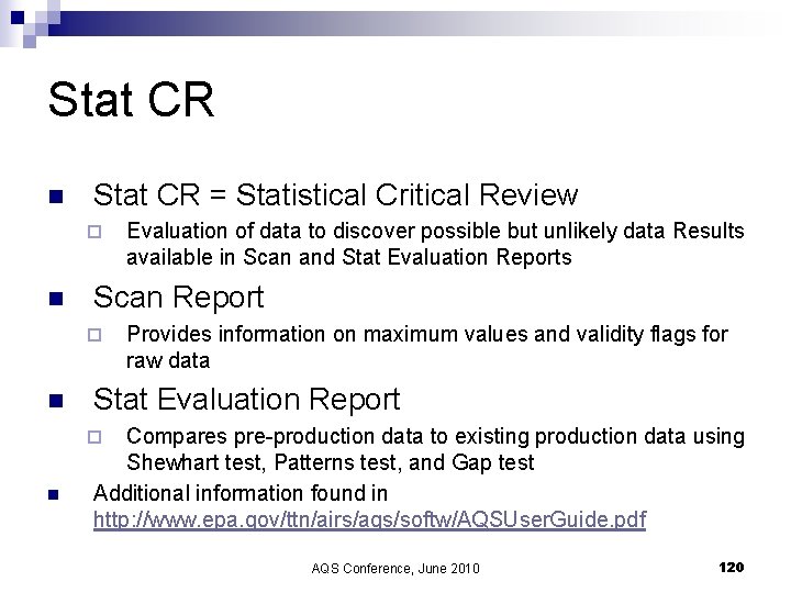 Stat CR n Stat CR = Statistical Critical Review ¨ n Scan Report ¨