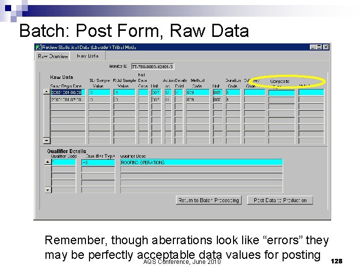 Batch: Post Form, Raw Data Remember, though aberrations look like “errors” they may be