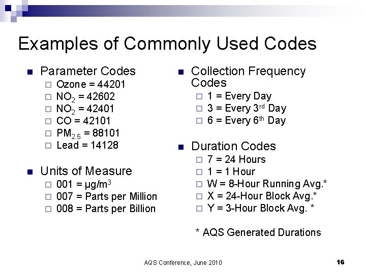 Examples of Commonly Used Codes n Parameter Codes ¨ ¨ ¨ n n Ozone