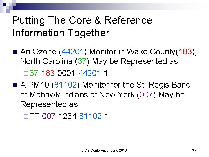 Putting The Core & Reference Information Together n n An Ozone (44201) Monitor in