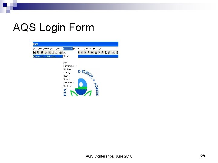 AQS Login Form AQS Conference, June 2010 29 