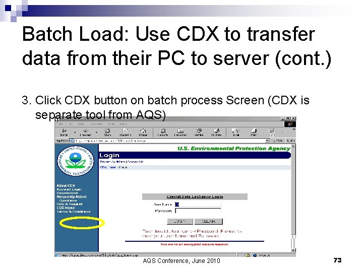 Batch Load: Use CDX to transfer data from their PC to server (cont. )