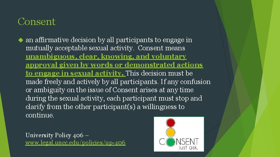 Consent an affirmative decision by all participants to engage in mutually acceptable sexual activity.