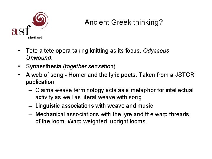 Ancient Greek thinking? • Tete a tete opera taking knitting as its focus. Odysseus