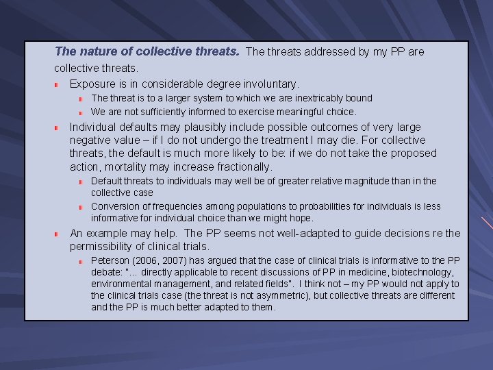 The nature of collective threats. The threats addressed by my PP are collective threats.