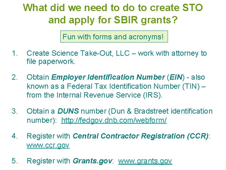 What did we need to do to create STO and apply for SBIR grants?