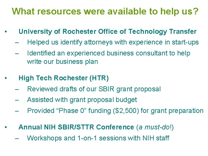 What resources were available to help us? • • • University of Rochester Office