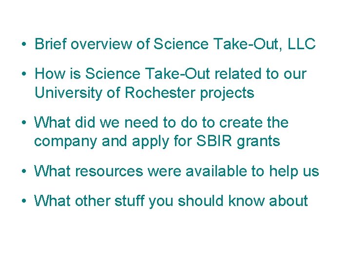  • Brief overview of Science Take-Out, LLC • How is Science Take-Out related