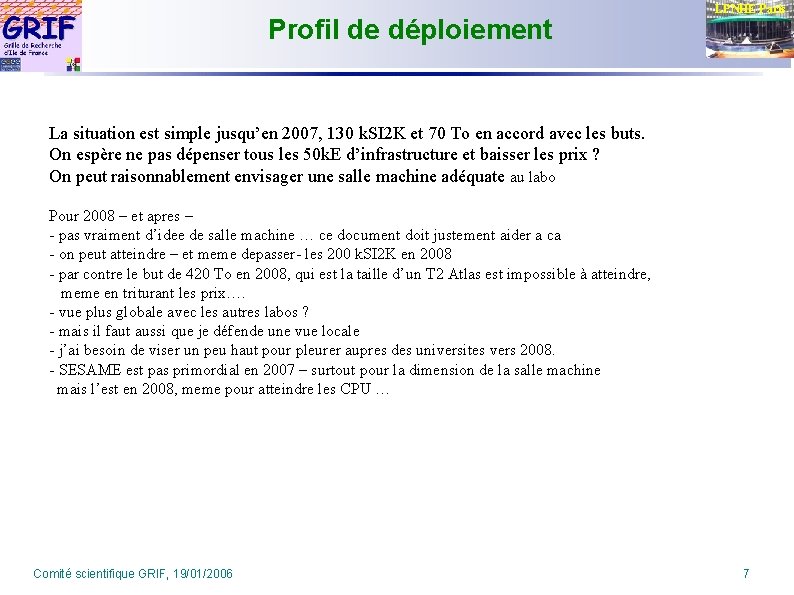 Profil de déploiement LPNHE Paris La situation est simple jusqu’en 2007, 130 k. SI