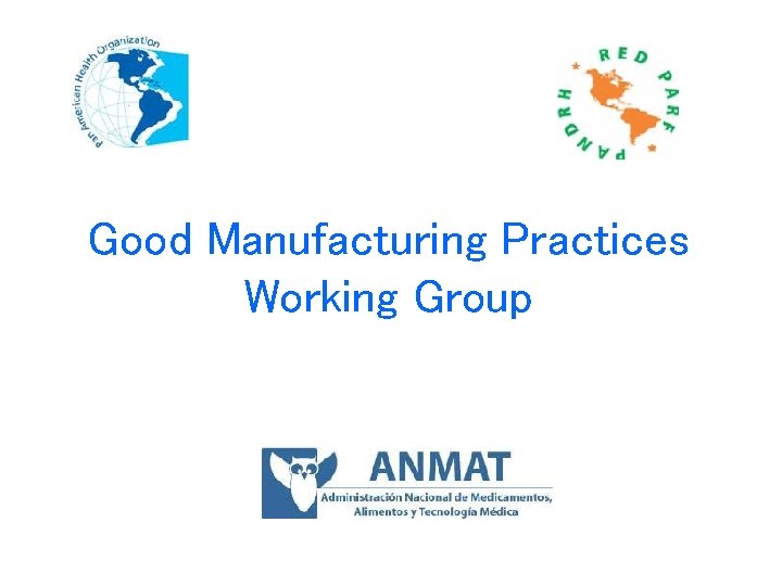 Good Manufacturing Practices Working Group 